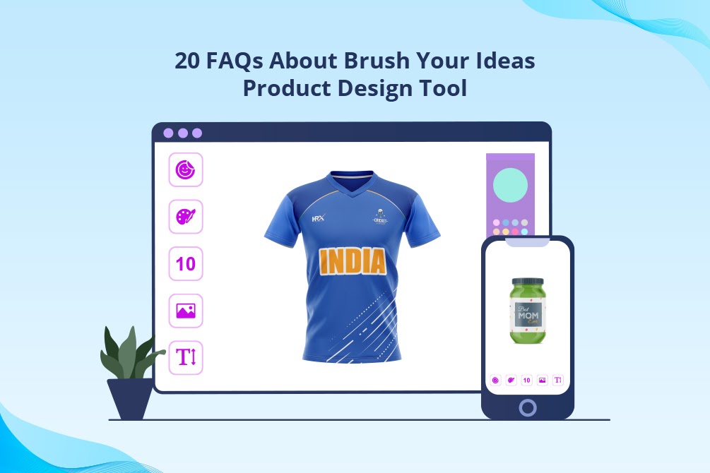 20 Frequently Asked Questions About Brush Your Ideas Product Design Tool