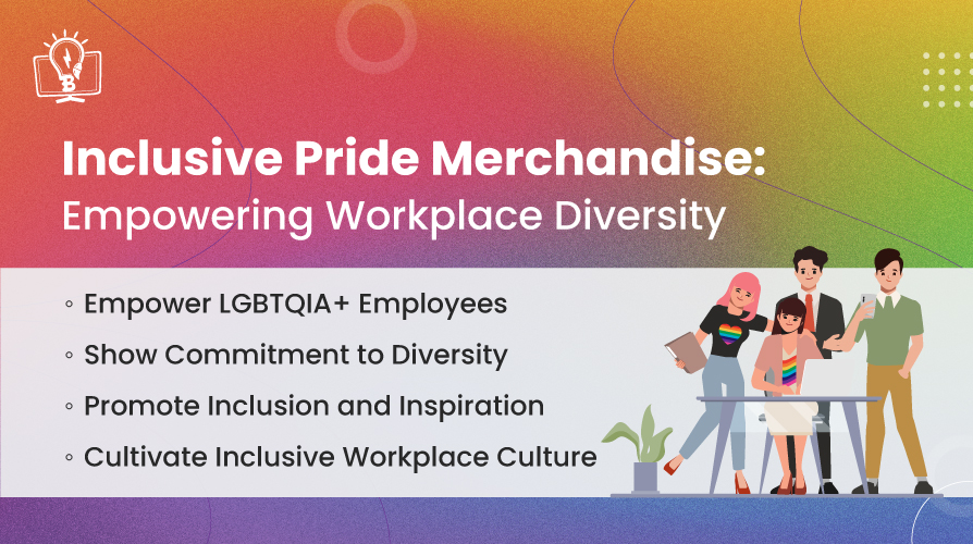 Custom Merchandise Can Empower Your LGBTQIA Employees