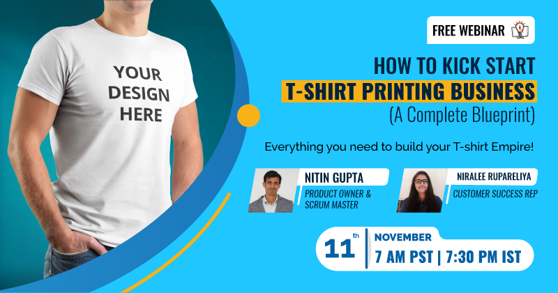 How to Kick Start T-shirt Printing Business (A Complete Blueprint)